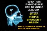 spay or neuter your democrats - democrat