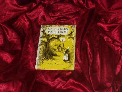 book - Satchkin Patchkin by Helen Morgan Illustrated by Shirley Hughes     Macrae Smith Company, 1970, hardcover reinforced edition, ex library, usual/expected markings/stampings of an ex library book, first endpaper removed from inside front cover, title page has a cut by spine from when first endpaper was removed by library, light soiling, corners lightly bumped, a couple of small rub marks, page 51/52 has a couple of small scratch marks with a small pushed up piece and you can someone see through page edge though it is not all the way through, light indent on page 50’s edge.