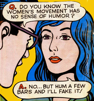 hum a few bars - This is a women's lib poster - I love the humor, and the pop art look.