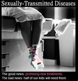 std - Anybody can get them, it only takes one time.