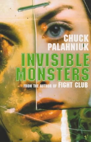 Invisible Monsters - One of the available book covers for Chuck Palahniuk's 'Invisible Monsters'