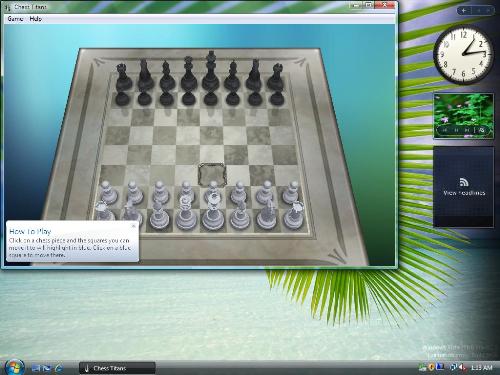 My Favourite time waster - I like to play chess when i feel bored or tired with all days work.. Chess in Vista really has a good looking 3D grafic!!