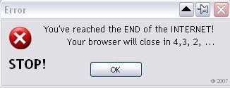 error message - STOP! You've reached the End of the Internet.