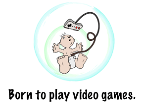 born to play video games - the world of technology