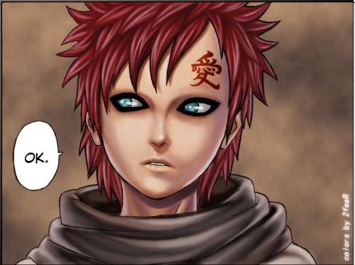 my favorite character in that show called 'Naruto' - Gaara kinda remind me of myself. I love this character.