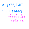 Crazy - I used to be sane until I met Bill Gates &#039;brain child&#039;.