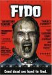 Fido! - Horror-comedy flick. Movie about zombies.