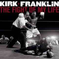 Kirk Franklin- Jesus - The album art for Kirk Frsnklin's The Fight Of My Life.