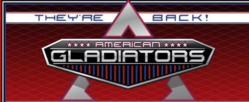 American Gladiators - Show is returning Monday May 12th at 8:00pm. American Gladiators - Show is returning Monday May 12th at 8:00pm.