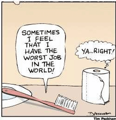 *giggle* The worst job in the world. - Unlucky toilet paper having a conversation with the toothbrush, who doesn't realise just how good he's got it =P