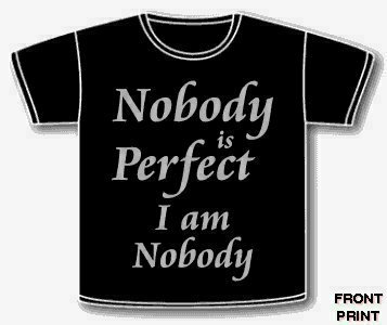 T-shirt - Nobody is perfect...