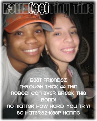 the bestest friend and i - i love my besest friend. she always has my back no matter what!