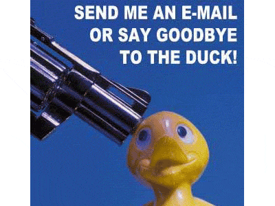 send me an email or say goodbye to the duck - This is a funny pic of a duck. i got it somewhere from the net