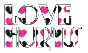 love hurts - says it all love hurts