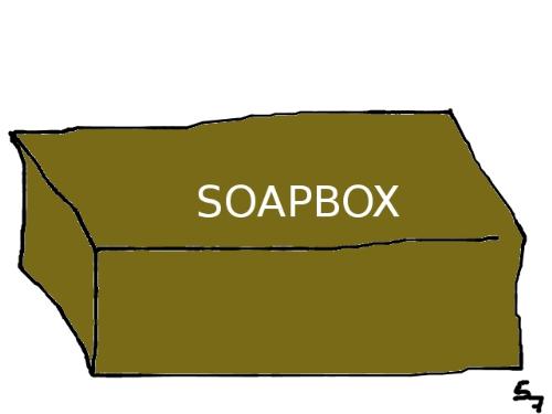 Soapbox - A Soapbox moment here....
Soapbox - A Soapbox moment here....