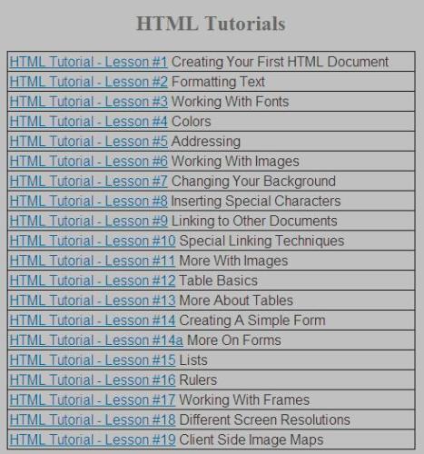 HTML Tutorials - This is a screenshot of the html tutorials you'll find when you visit the site: http://www.html-reference.com/ Highly recommended.