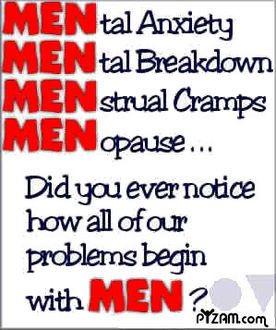 men pain in the bum  - men what a pain