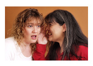 Stop the whispering and make a better world. - This kind of behavior brings havoc to all lives. Let us check ourselve before we do damage to others.
