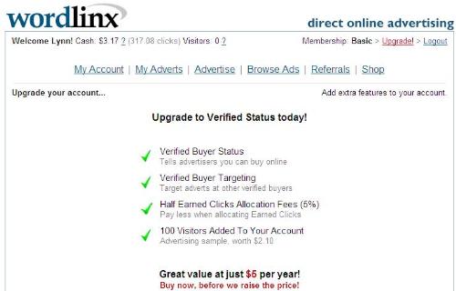 WordLinx Upgrade Offer - This is the upgrade offer at WordLinx. It sounds like a good deal and you get some free advertising to go along with it. Whether you want to make money clicking ads or advertising your referral link to make more money with your affiliate program, the choice is yours. 
If interested in this offer, please visit: http://wordlinx.com/?r=2004