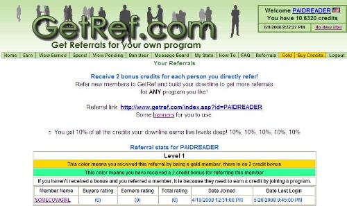 SomeCowgirl - I hope I haven't mistaken the userid, but I believe you're in my downline at GetRef. :)