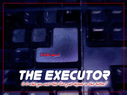 The Executor - Is it what you want?