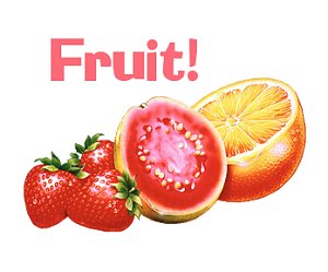 Fruit - Fruit! Strawberries, Grapefruit, and an Orange.