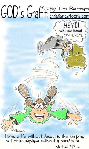 without Christ - without Christ we are like jumping in the air without parachute...