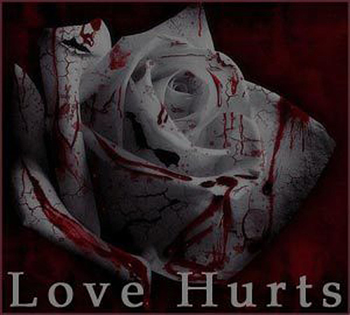 love hurts - it really does