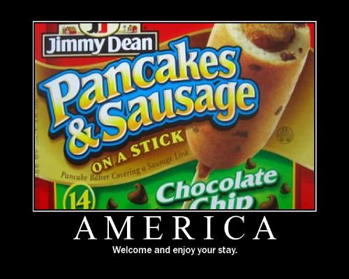 Welcome to America - I've actually seen these in the store