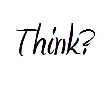 Think - For better answers
