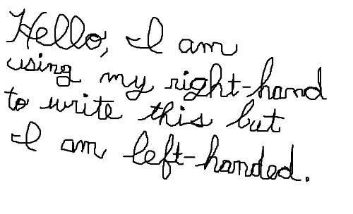 A right handed handwriting sample - I did this on the computer with my right hand but I am actually left handed. I can write a lot nicer with my left hand but not on the computer.