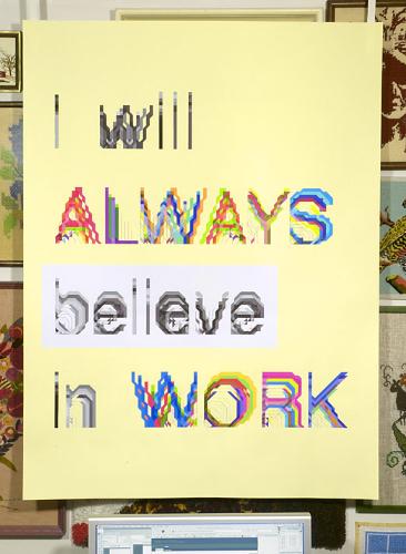 work - believe in work
