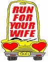 wife - run for your wife