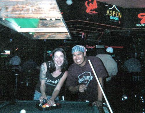 me and an old friend - gettin smashed at a biker bar in AJ, shootin some pool, and havin some fun :)
