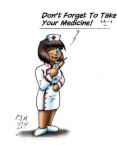 nurse - nurse, don't for get to take your medicine, in white uniform, cartoon nurse.
