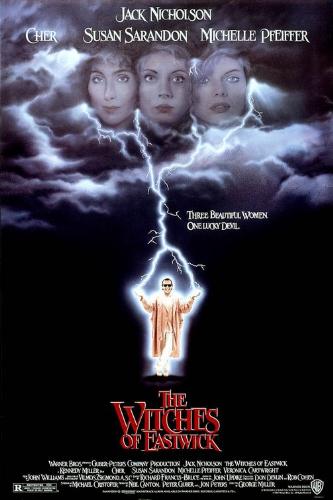 The Witches of Eastwick, 1987 - Three single women in a picturesque village have their wishes granted - at a cost - when a mysterious and flamboyant man arrives in their lives