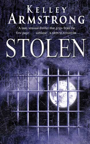 Stolen - Stolen is book # 2 in Kelly Armstrong's Women of the Otherworld series. Intriguing stories of werewolves, witches, demons, vampires and more.