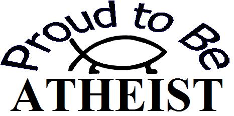 Proud To Be Atheist - I am proud to be an atheist!!! I have no shame about it, I am glad to be free of superstition!