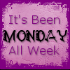 Stress - Sometimes stress feels like it's been Monday all week