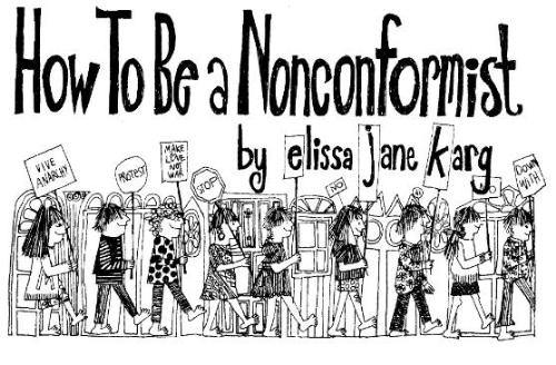How to be a nonconformist! - I'm a nonconformist...one of those contradictory girls who never quite fits the mold. I mean, look at the foods, music and colors I selected--how much more of a contrast do you need? I like answering these types of surveys--they're quite enlightening (for others, as well as me).