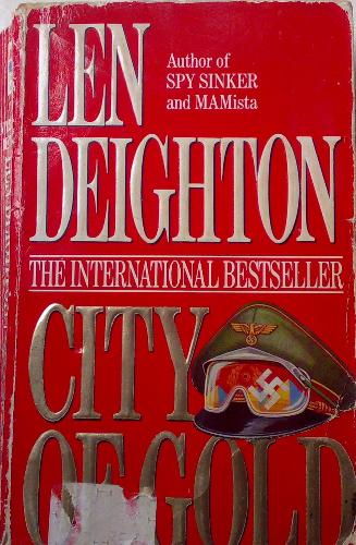 novel - Len Deighton's City of Gold - it's the international bestseller
