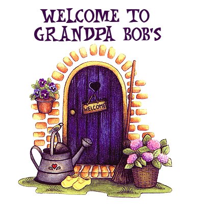 Welcome - Welcome to Grandpa Bob's!