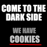 Come to  - Come to the Dark Side I have Cookies