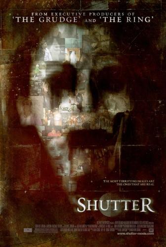 Shutter - the movie Shutter. really creeped me out.