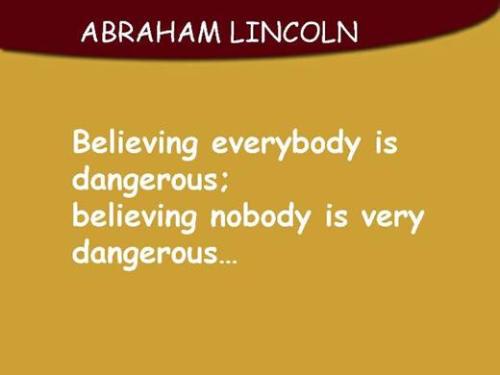 Abraham Lincoln saying - Abraham Lincoln saying about the believing in people