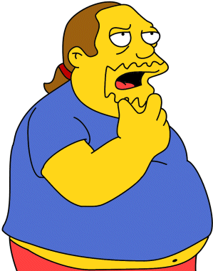 Comic Book Guy from the Simpsons - Ever wonder if this guy really got it one with Skinner's mom? He's got a healthy ego; perhaps there's more to this guy than we can see!