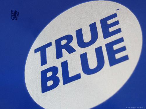 True Blue - Diehard CHELSEA fan. - Are you a true blue? A true, diehard chelsea fan.