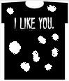 T Shirt - I like You!
