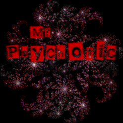 Mrpsychotic - My user name.