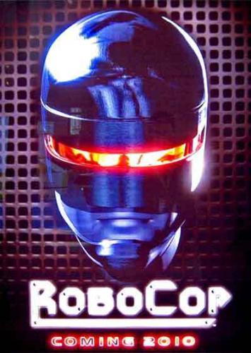 RoboCop (2010) - Teaser poster for the upcoming RoboCop film in 2010